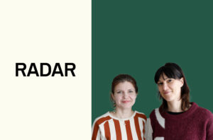 Kuvassa hankkeen nimi isolla: RADAR Vasemmalla kuvat tutkijoista Veera Niemestä ja Elisabetta Lenistä tummaa taustaa vasten